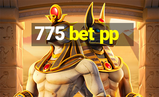 775 bet pp