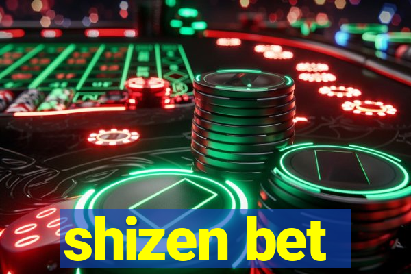 shizen bet