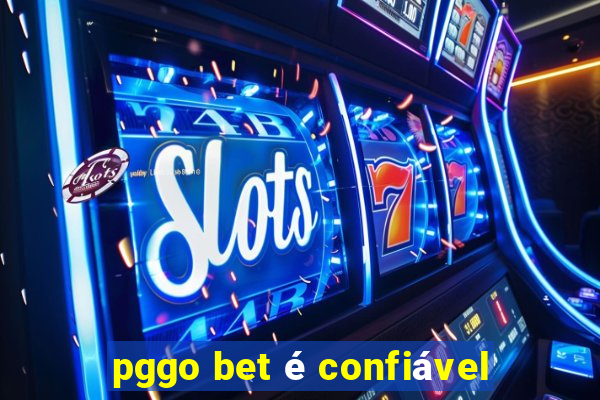 pggo bet é confiável