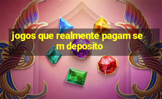 jogos que realmente pagam sem deposito