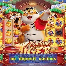 no deposit casinos free spins