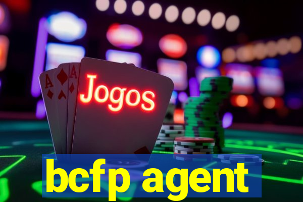 bcfp agent