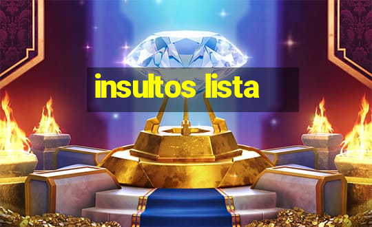 insultos lista