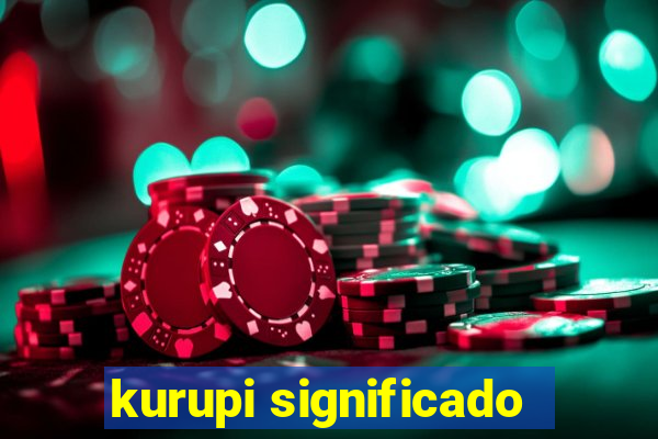 kurupi significado