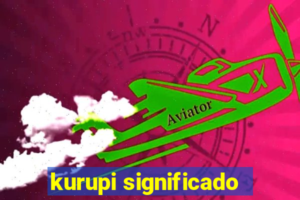 kurupi significado