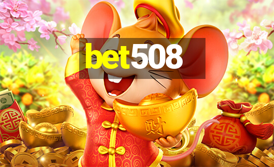 bet508