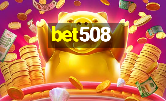 bet508