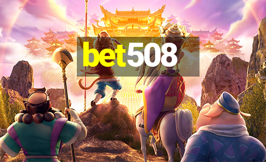 bet508