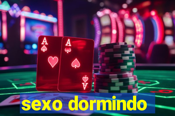 sexo dormindo