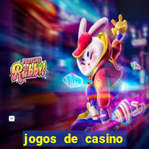 jogos de casino que ganha dinheiro de verdade