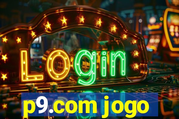 p9.com jogo