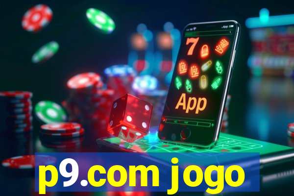 p9.com jogo