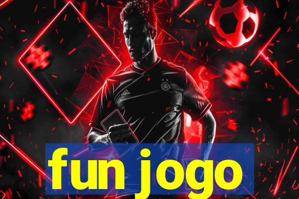 fun jogo