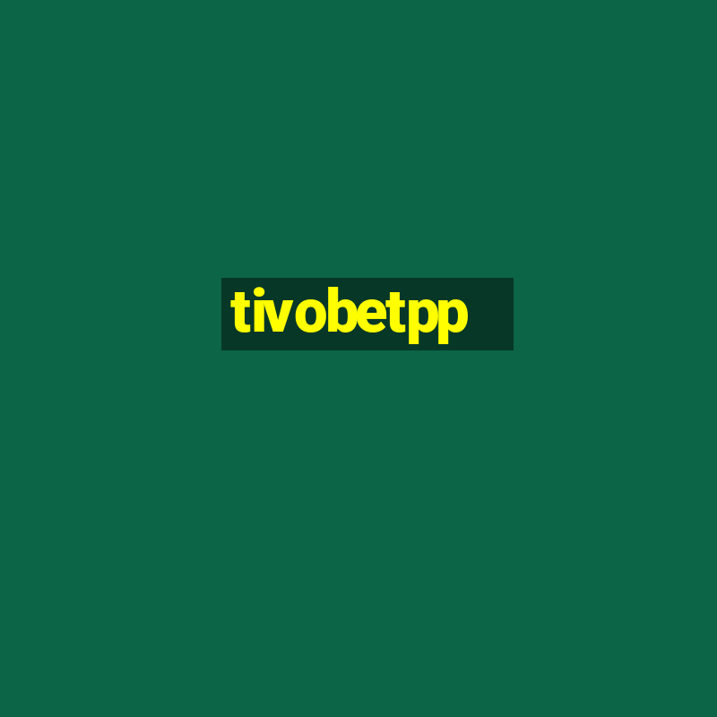 tivobetpp