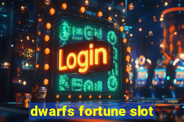 dwarfs fortune slot