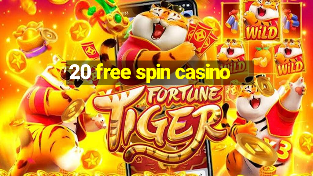 20 free spin casino