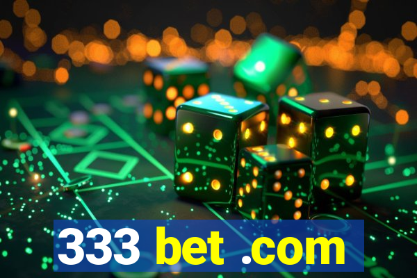 333 bet .com