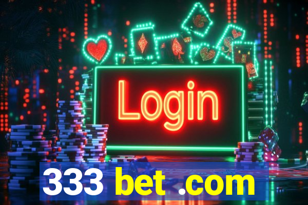 333 bet .com