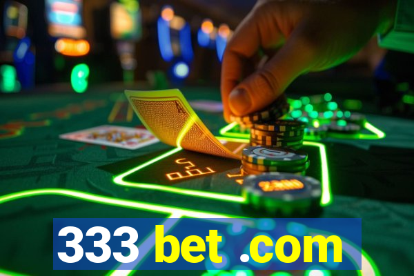 333 bet .com