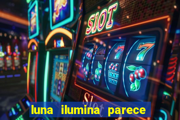 luna ilumina parece com qual perfume importado natura