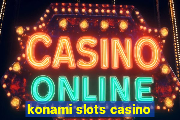 konami slots casino