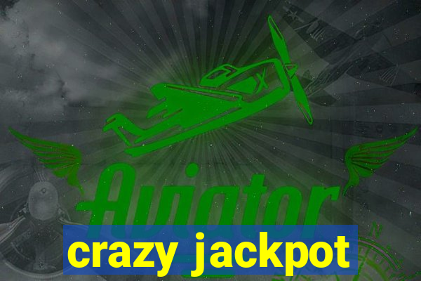 crazy jackpot