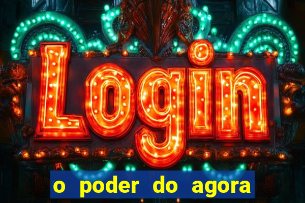 o poder do agora pdf google drive