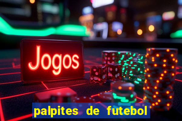 palpites de futebol para os jogos de hoje