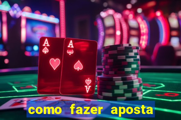 como fazer aposta no sportingbet