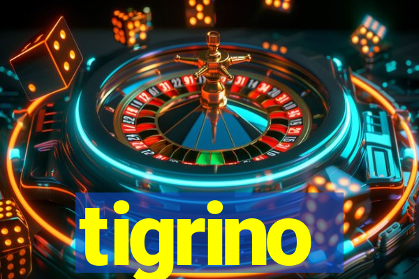 tigrino