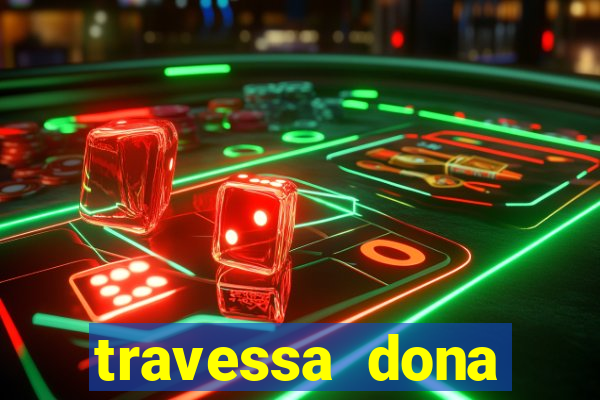 travessa dona marciana 31