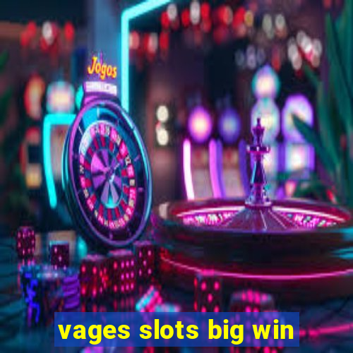 vages slots big win