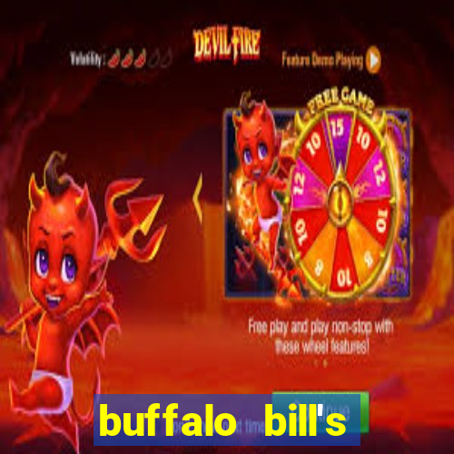 buffalo bill's resort & casino