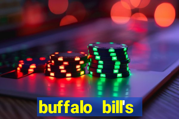 buffalo bill's resort & casino