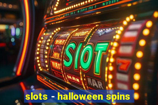 slots - halloween spins