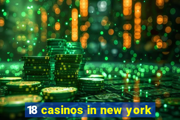 18 casinos in new york