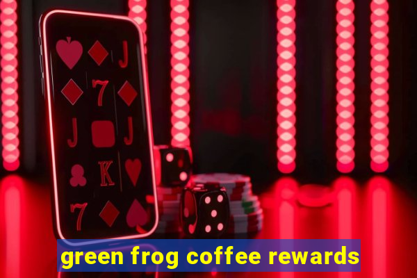 green frog coffee rewards