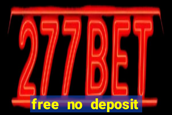 free no deposit casino bonuses