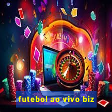 futebol ao vivo biz