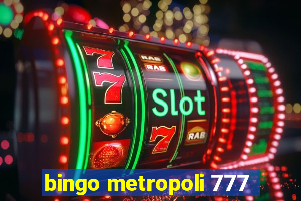 bingo metropoli 777