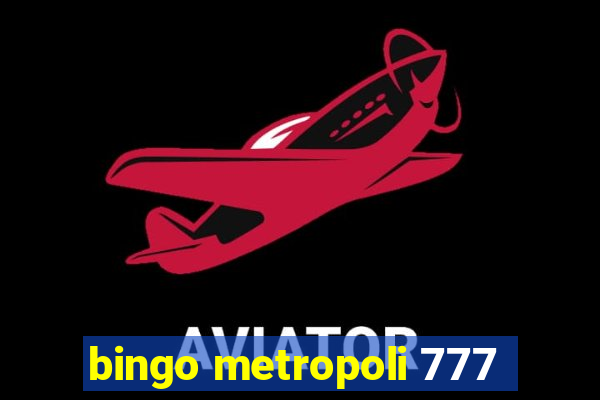 bingo metropoli 777