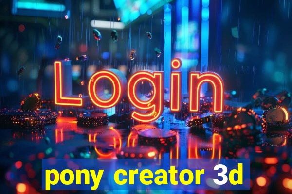 pony creator 3d