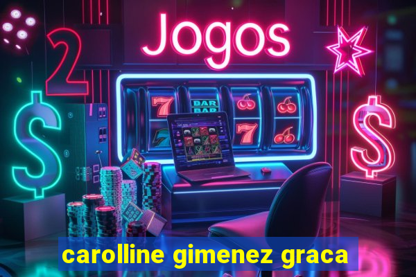 carolline gimenez graca