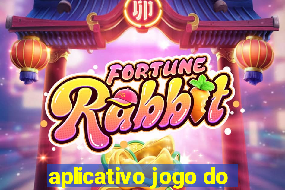 aplicativo jogo do