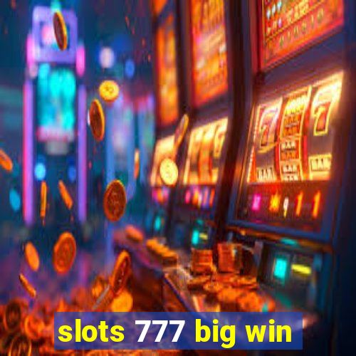 slots 777 big win