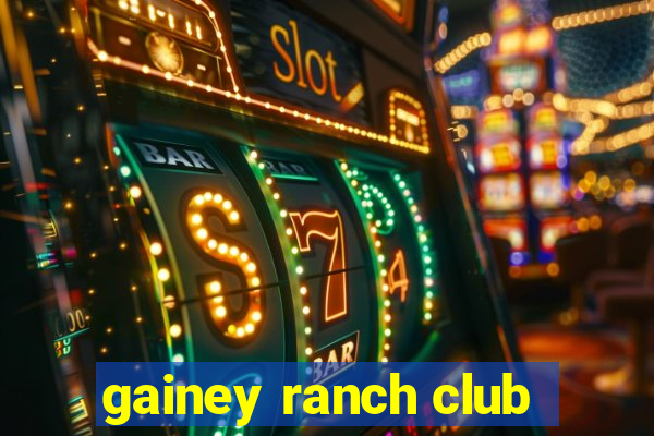 gainey ranch club