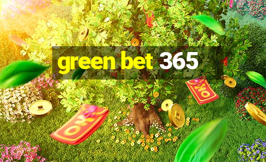 green bet 365