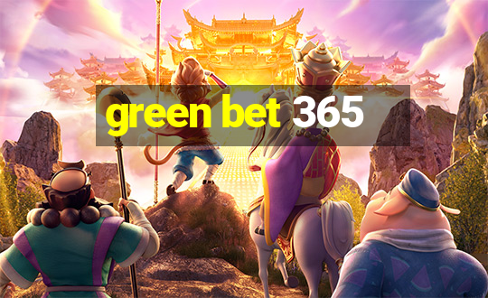 green bet 365