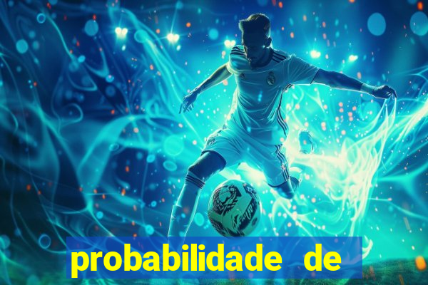 probabilidade de jogos de hoje