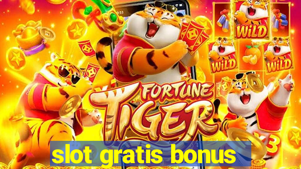 slot gratis bonus